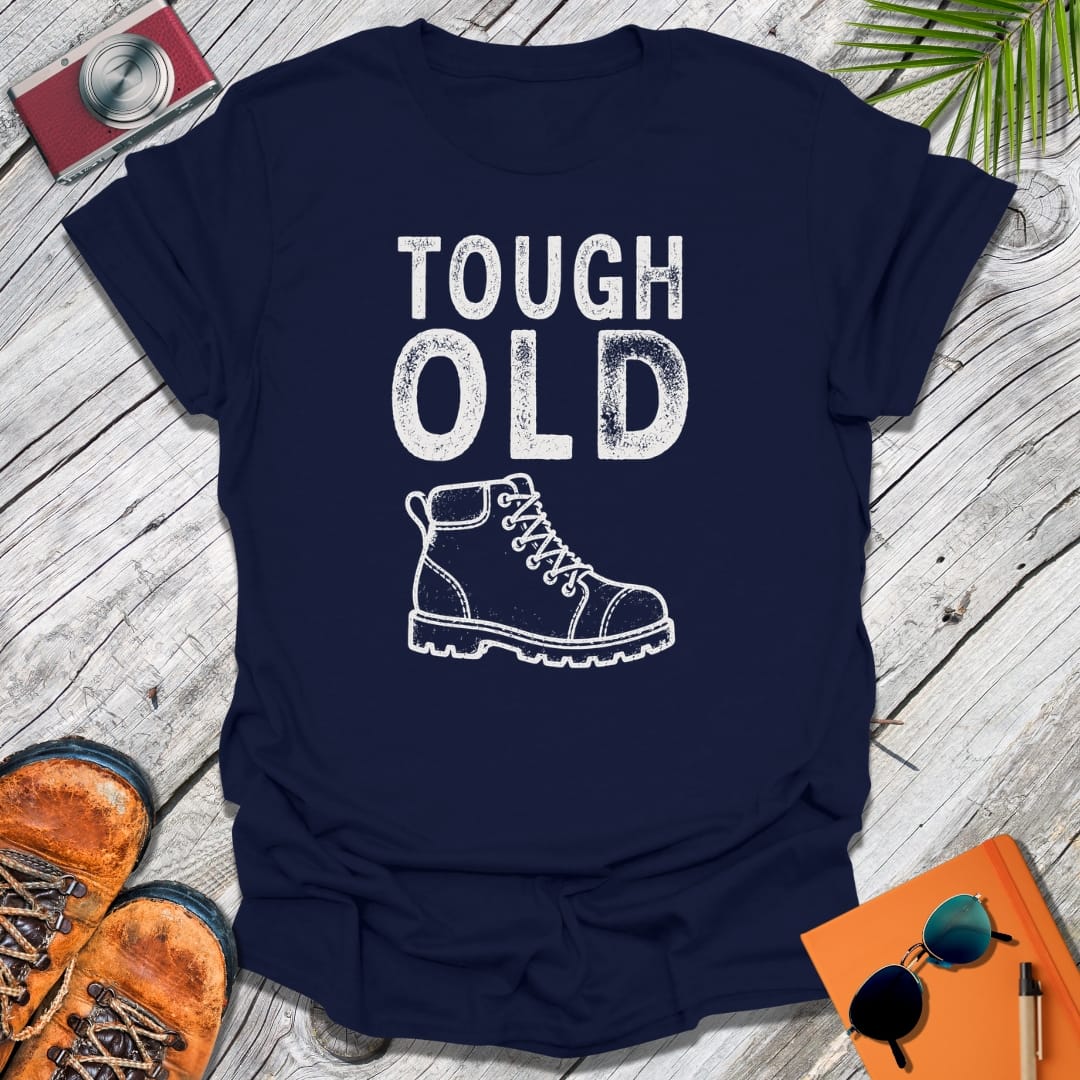 Tough Old Boot T-Shirt