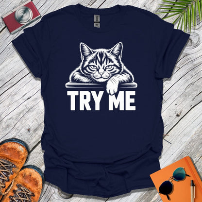 Try Me Cat T-Shirt
