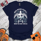 We Have Turtles T-Shirt