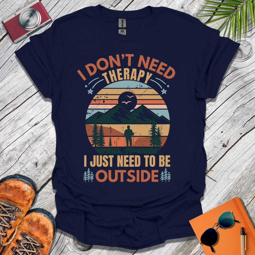 Don't Need Therapy T-Shirt