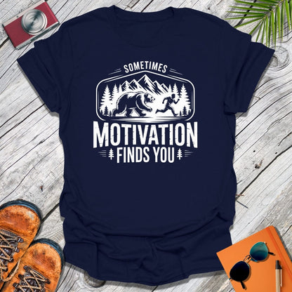 Motivation Finds You T-Shirt