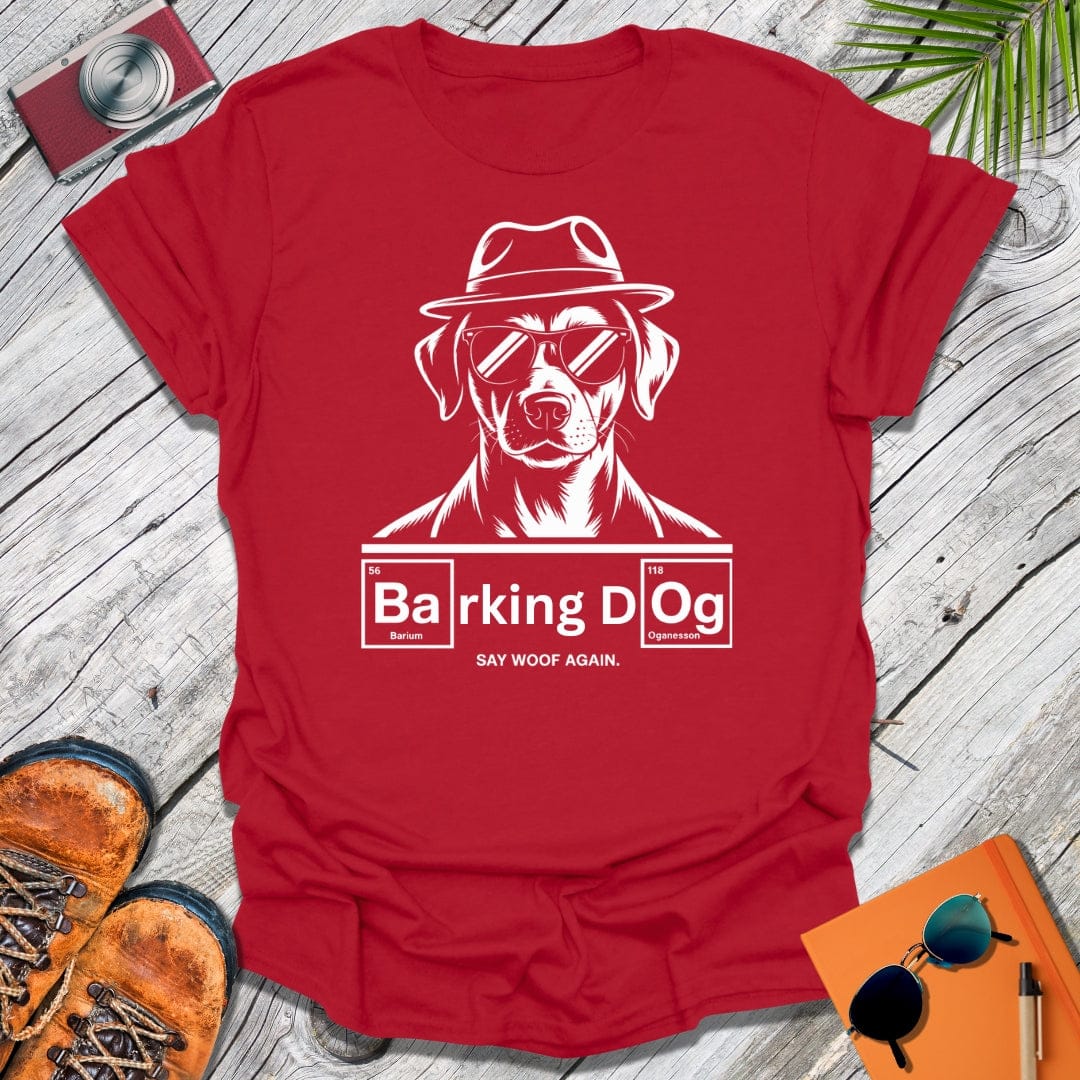 Barking Bad Dog T-Shirt