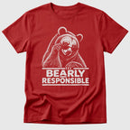 Bearly Responsible T-Shirt