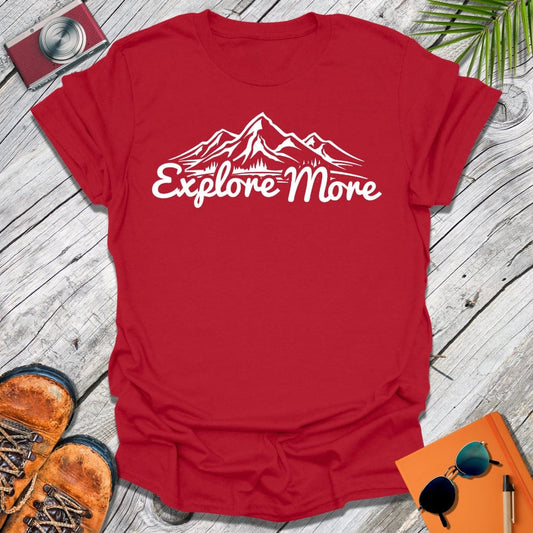 Explore More T-Shirt
