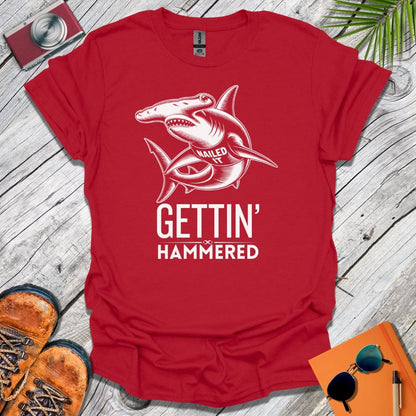 Gettin' Hammered T-Shirt
