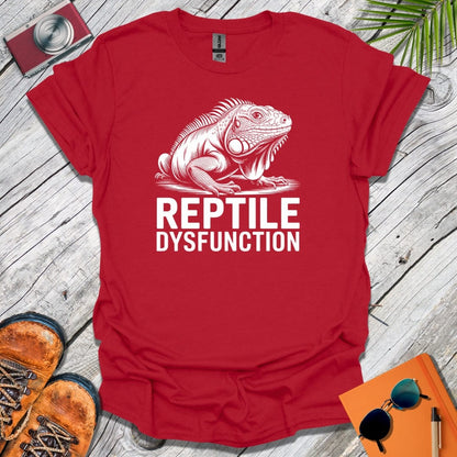 Iguana Reptile Dysfunction T-Shirt