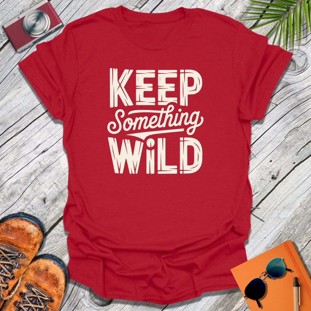 Keep Something Wild T-Shirt