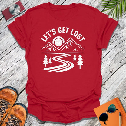 Let's Get Lost T-Shirt
