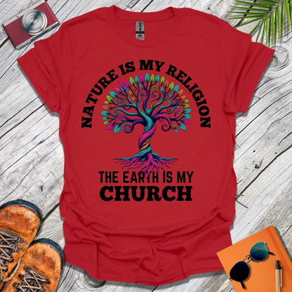 Nature Is My Religion T-Shirt