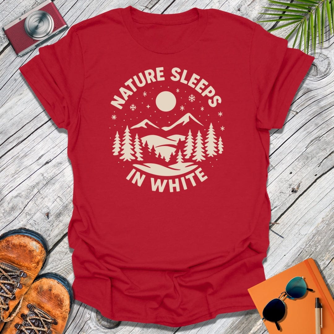 Nature Sleeps In White T-Shirt
