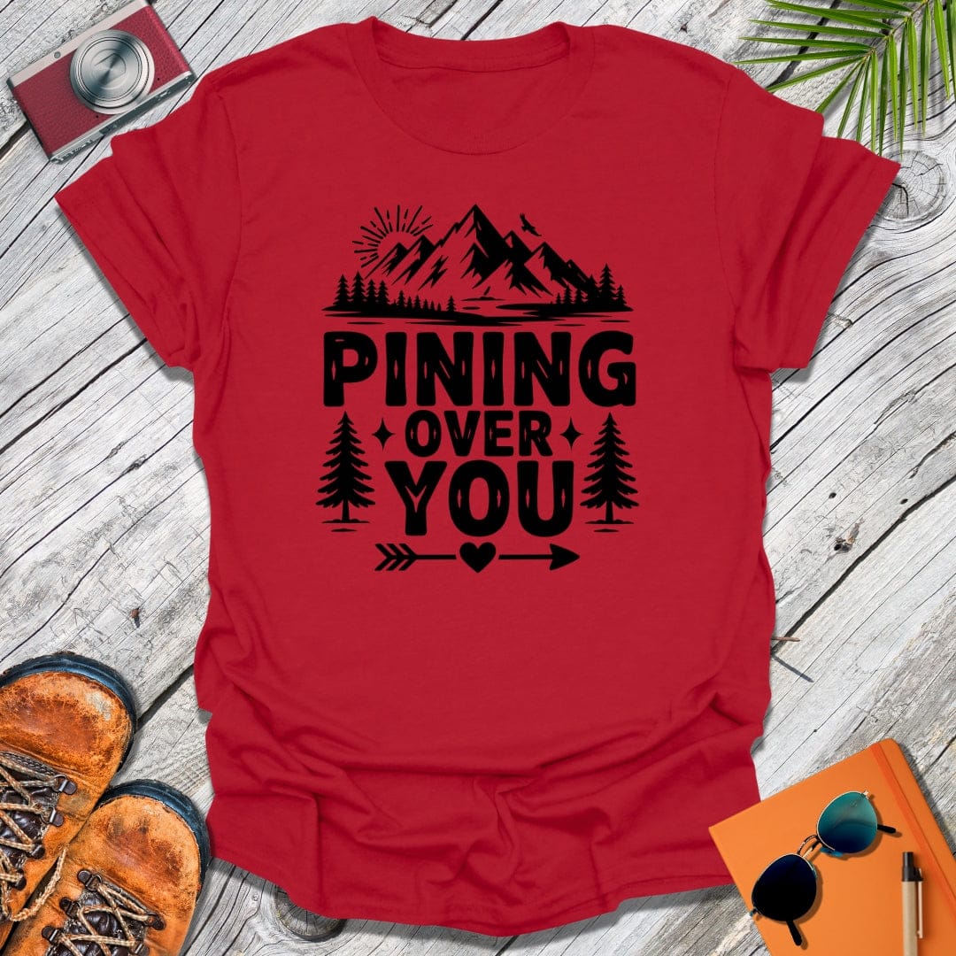 Pining Over You T-Shirt