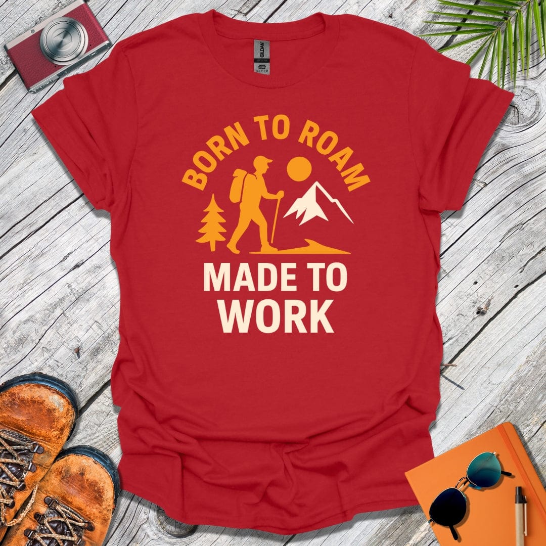 Roamer Made to Work T-Shirt