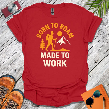 Roamer Made to Work T-Shirt
