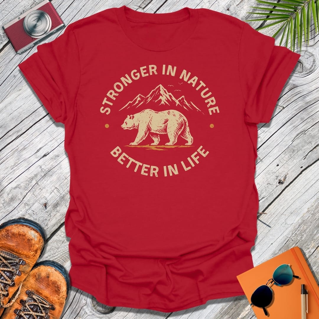 Stronger In Nature T-Shirt