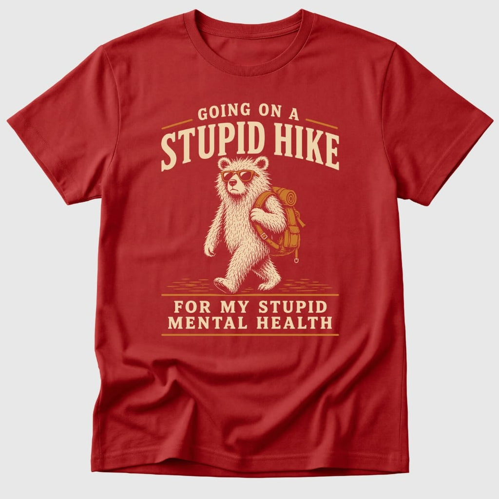Stupid Hike T-Shirt