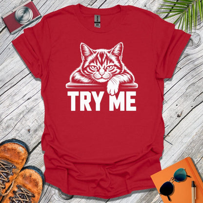Try Me Cat T-Shirt
