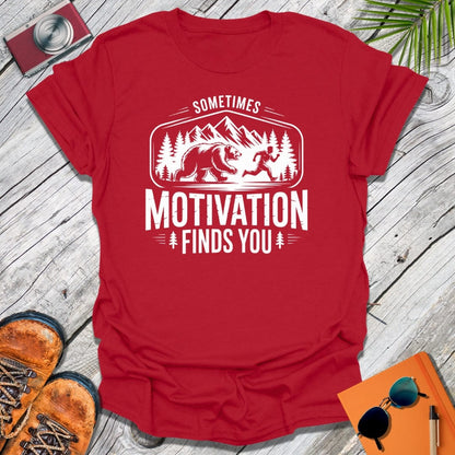 Motivation Finds You T-Shirt