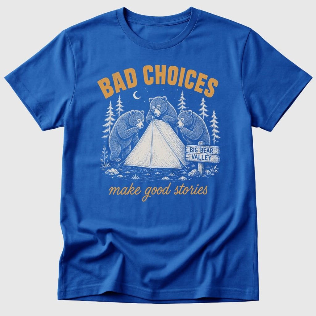 Bad Choices T-Shirt