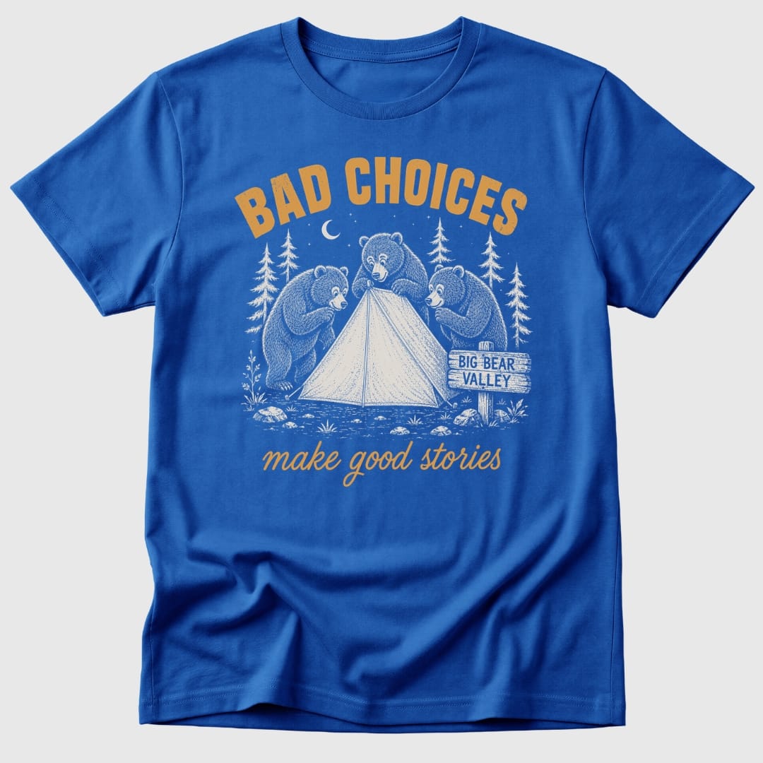 Bad Choices T-Shirt