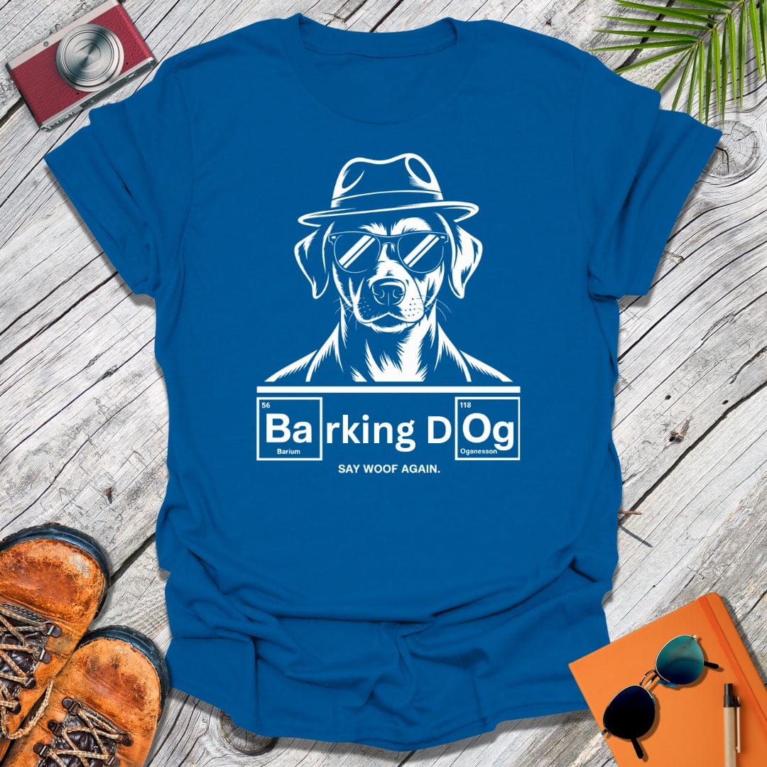 Barking Bad Dog T-Shirt