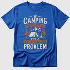 Camping Problem T-Shirt