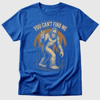 Can't Find Me T-Shirt