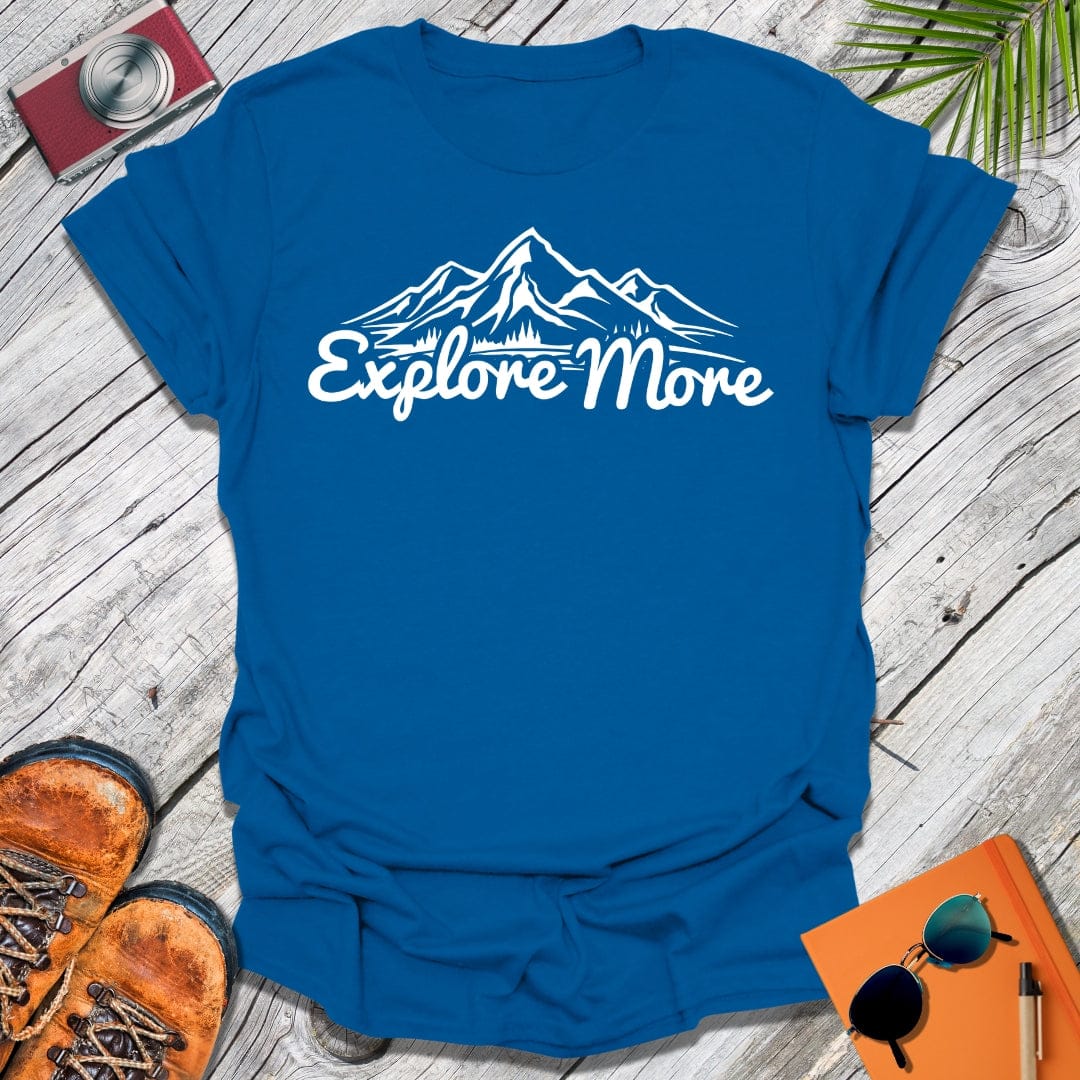 Explore More T-Shirt