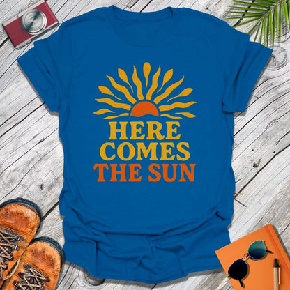 Here Comes The Sun T-Shirt