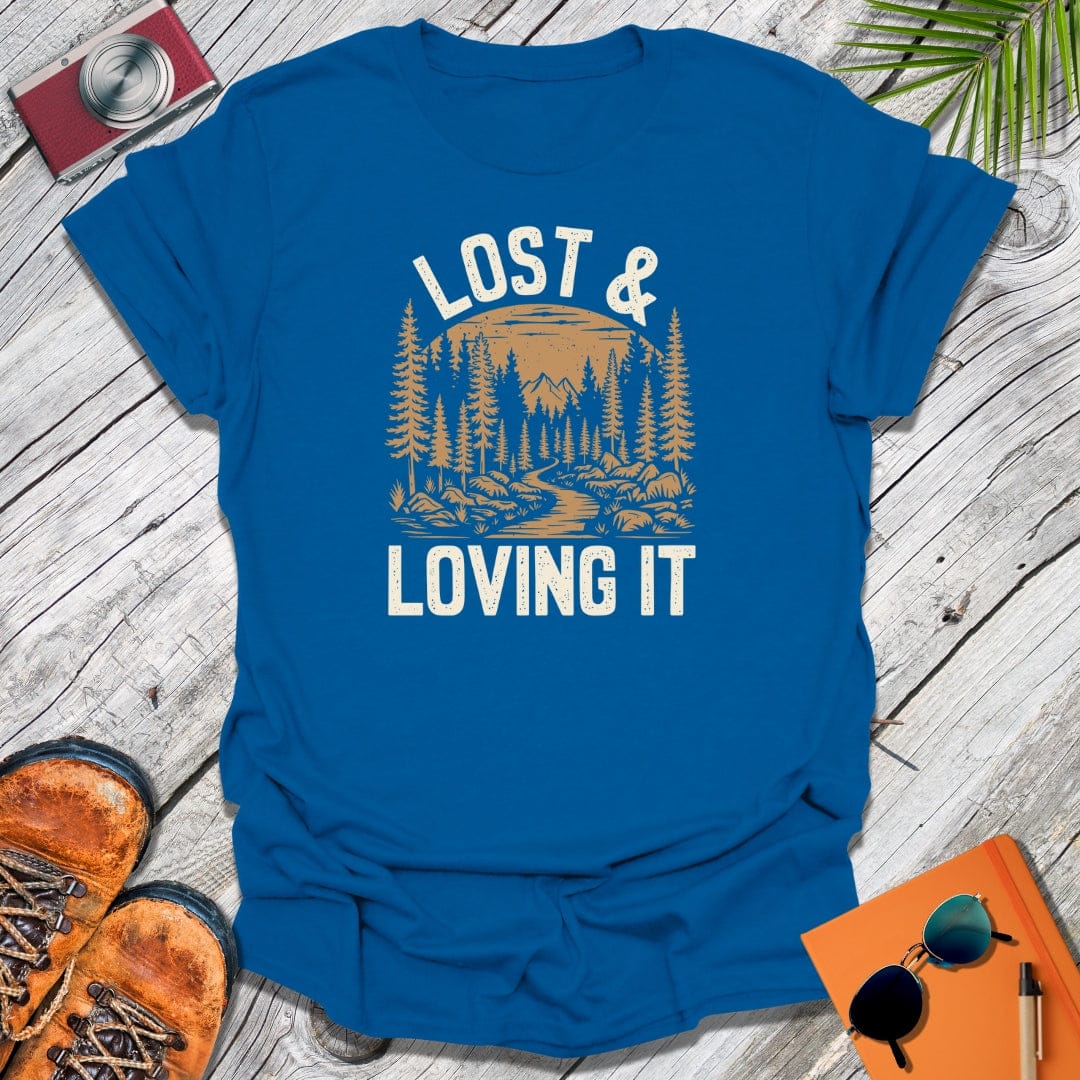 Lost & Loving It T-Shirt