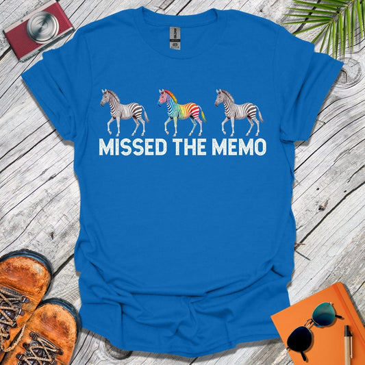 Missed the Memo T-Shirt
