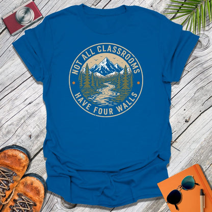 Not All Classrooms T-Shirt