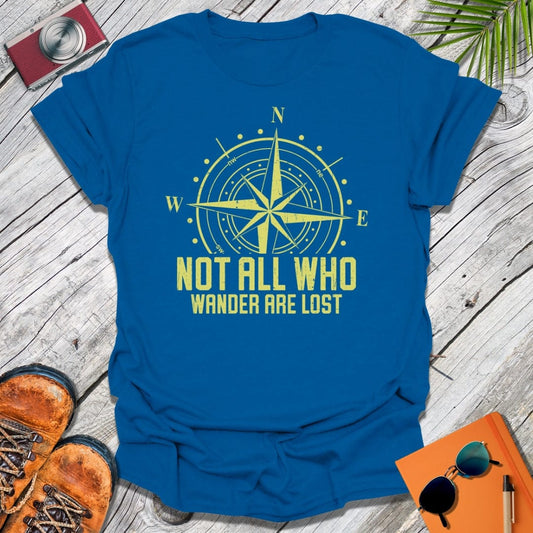 Not All Who Wander T-Shirt