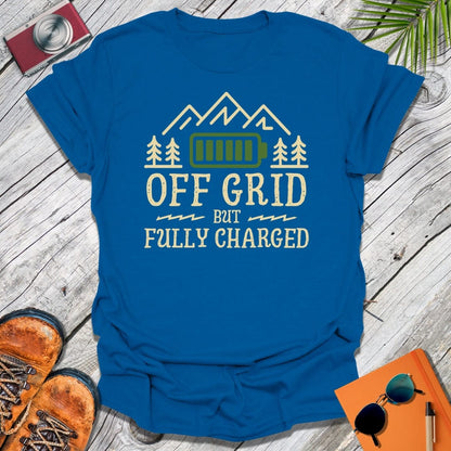 Off Grid Fully Charged T-Shirt