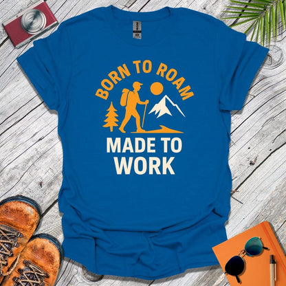 Roamer Made to Work T-Shirt