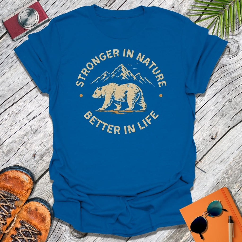 Stronger In Nature T-Shirt