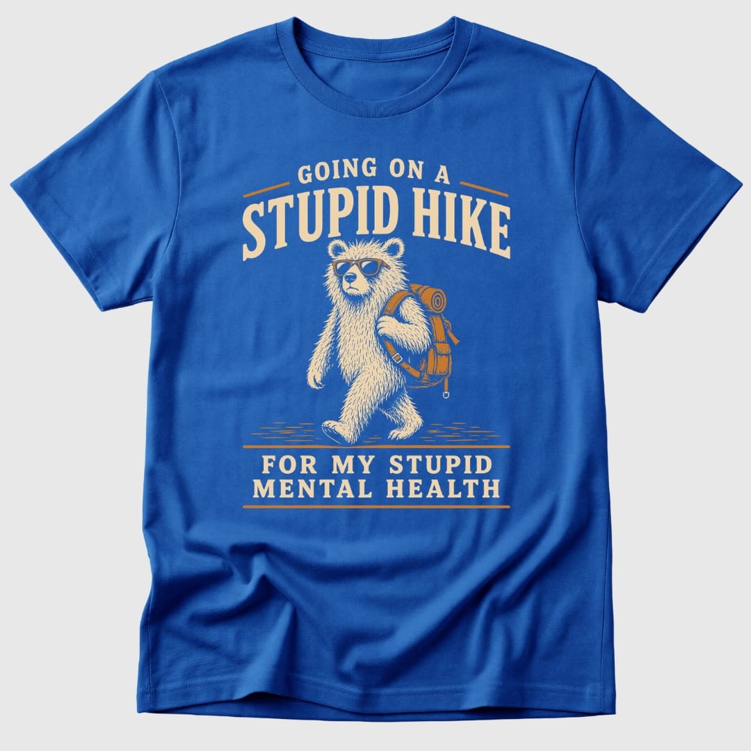Stupid Hike T-Shirt