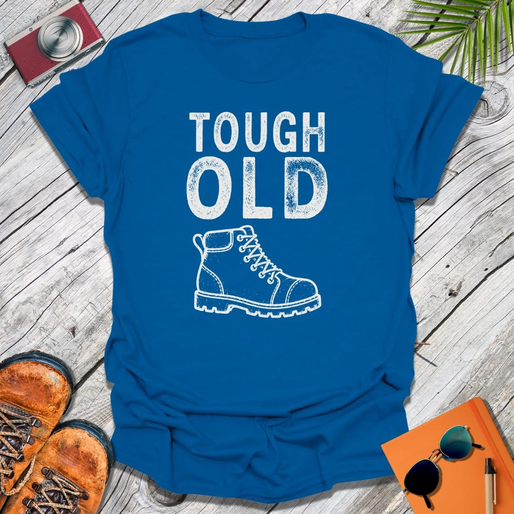 Tough Old Boot T-Shirt