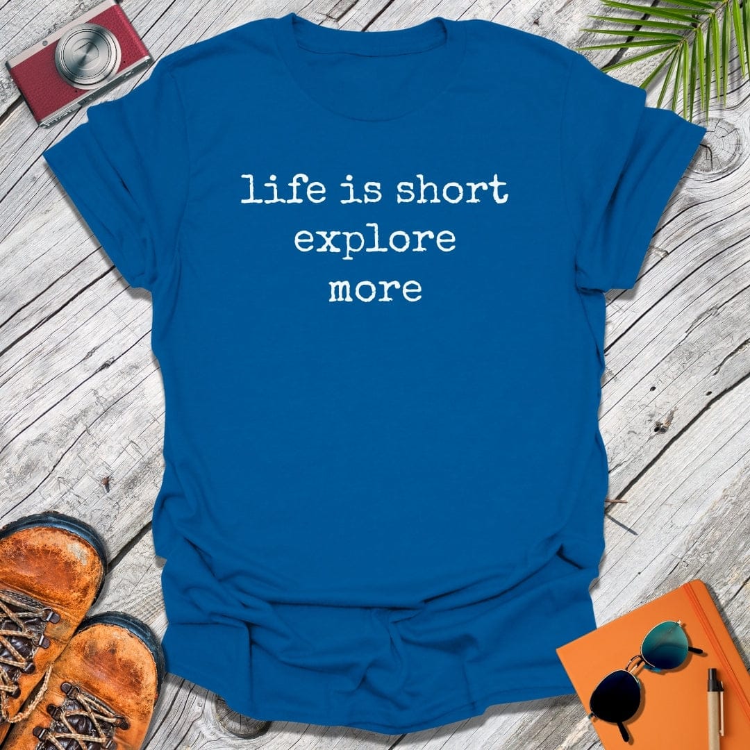 life is short T-Shirt